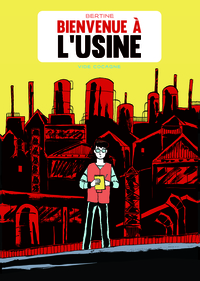 Bienvenue à l'usine