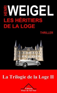 Les héritiers de la loge - La trilogie de la loge 2