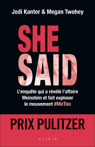 SHE SAID - L'ENQUETE QUI A REVELE L'AFFAIRE WEINSTEIN ET FAIT EXPLOSER LE MOUVEMENT #METOO