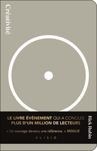 CREATIVITE. UN ART DE VIVRE - LE LIVRE EVENEMENT QUI A CONQUIS PLUS D'UN MILLION DE LECTEURS