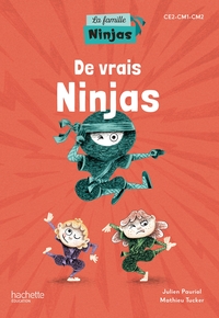 La Famille Ninjas CE2/CM1/CM2, De vrais Ninjas