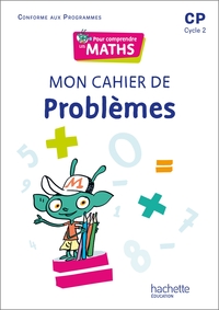 Pour comprendre les Maths CP, Mon cahier de problèmes