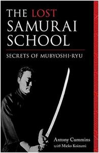 The Lost Samourai School Secrets of Mubyoshi Ryu /anglais