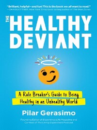 THE HEALTHY DEVIANT