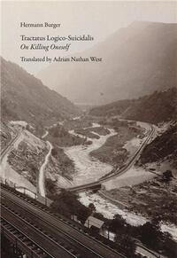 HERMANN BURGER TRACTATUS LOGICO-SUICIDALIS /ANGLAIS