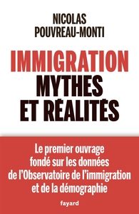 IMMIGRATION, MYTHES ET REALITES