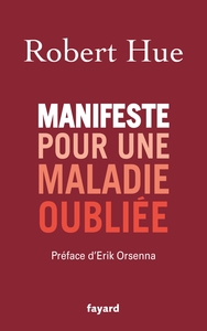 MANIFESTE POUR UNE MALADIE OUBLIEE