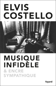 MUSIQUE INFIDELE ET ENCRE SYMPATHIQUE