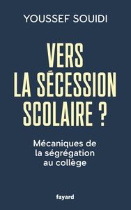 VERS LA SECESSION SCOLAIRE ? - MECANIQUES DE LA SEGREGATION AU COLLEGE