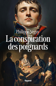 LA CONSPIRATION DES POIGNARDS
