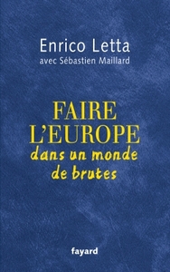 FAIRE L'EUROPE DANS UN MONDE DE BRUTES