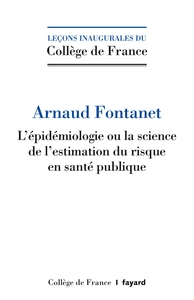 L'EPIDEMIOLOGIE OU LA SCIENCE DE L'ESTIMATION DU RISQUE EN SANTE PUBLIQUE