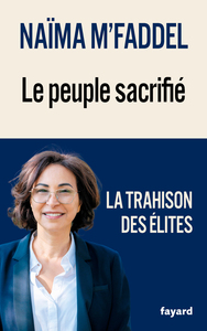 LE PEUPLE SACRIFIE - LA TRAHISON DES ELITES