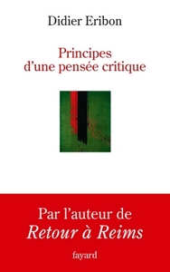 PRINCIPES D'UNE PENSEE CRITIQUE