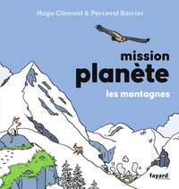 MISSION PLANETE - T06 - MISSION PLANETE VOL.6 LES MONTAGNES