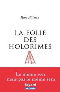 LA FOLIE DES HOLORIMES