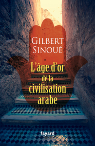 L'âge d'or de la civilisation arabe