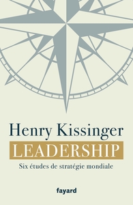 LEADERSHIP - SIX ETUDES DE STRATEGIE MONDIALE