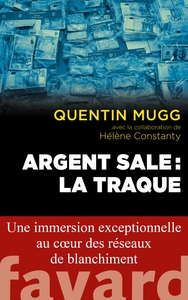 ARGENT SALE : LA TRAQUE