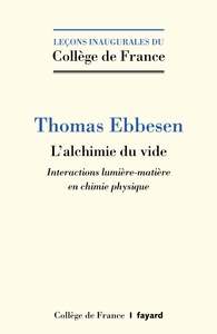 L'ALCHIMIE DU VIDE - INTERACTIONS LUMIERE-MATIERE EN CHIMIE PHYSIQUE