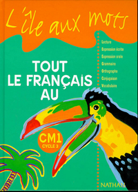 L'île aux mots - Tout le Français - manuel - CM1