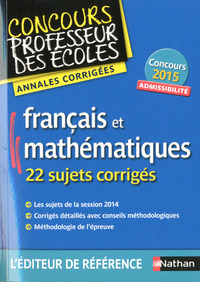 FRANCAIS ET MATHEMATIQUES ANNALES CORRIGEES CRPE 2015 ADMISSIBILITE