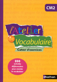 L'Atelier de Vocabulaire CM2, Cahier élève
