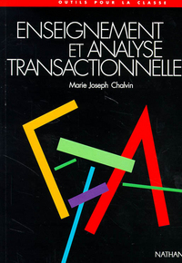 ENSEIGNEMENT ET ANALYSE TRANSACTIONNELLE OUTILS POUR LA CLASSE