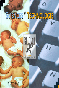 SCIENCES & TECHNOLOGIE CYCLE 3 NIVEAUX 2 ET 3 LIVRE DE L'ELEVE CM1/CM2