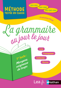 LA GRAMMAIRE AU JOUR LE JOUR - MORGANE, SOIGNEUSE DE LOUPS