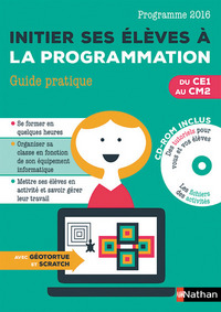 Initier ses élèves à la programmation CE1/CM2, Guide complet 