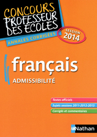 ANNALES CORRIGEES FRANCAIS ADMISSIBILITE CRPE SESSION 2014