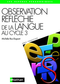 OBSERVATION REFLECHIE DE LA LANGUE - CYCLE 3