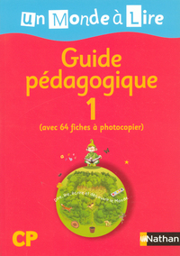 UN MONDE A LIRE CP GUIDE PEDAGOGIQUE 1 LIVRE DU MAITRE