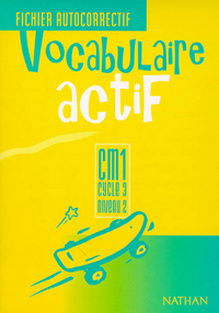 VOCABULAIRE ACTIF CM1 FICHIER AUTOCORRECTIF