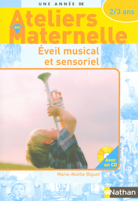 ATELIERS EN MATERNELLE EVEIL MUSICAL ET SENSORIEL AVEC LES 2/3 ANS