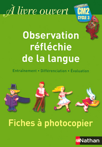 A LIVRE OUVERT CM2 - OBSERVATION RELECHIE DE LA LANGUE