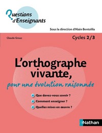 L'orthographe vivante, pour une évolution raisonnée