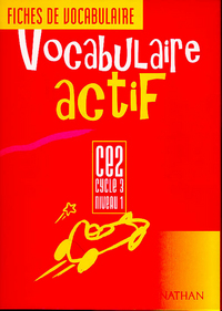 VOCABULAIRE ACTIF CE2 CYCLE 3 NIVEAU 1 ELEVE