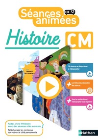 Séances animées CM, Histoire, Guide des séances + 56 séances animées + ressources élèves