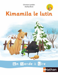 Un monde à lire, série blanche CP, Album 1, Kimamila le lutin