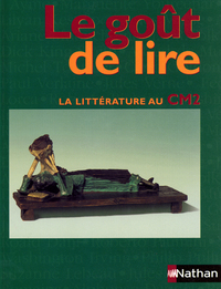 Le goût de lire - manuel - CM2