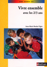 VIVRE ENSEMBLE AVEC LES 2/3 ANS