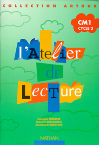 L'ATELIER DE LECTURE CM1 CYCLE 3 NELLE EDITION COLLECTION ARTHUR