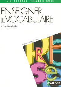 ENSEIGNER LE VOCABULAIRE