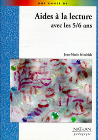 AIDES A LA LECTURE AVEC LES 5/6 ANS PEDAGOGIE COLL. UNE ANNEE DE