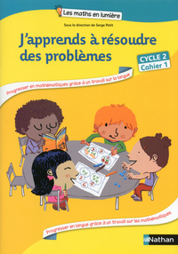 J'apprends à résoudre des problèmes - cahier 1 - Cycle 2