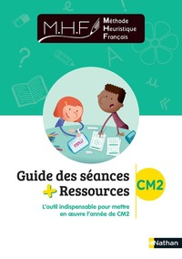 MHF - Etude de la Langue CM2, Guide des séances et ressources