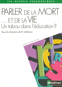 PARLER DE LA MORT ET DE LA VIE UN TABOU DANS L'EDUCATION ?