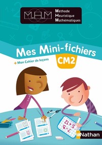 MHM - La Méthode Heuristique de Mathématiques CM2, Mes mini-fichiers + mon cahier de leçons